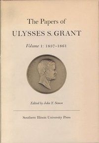 bokomslag The Papers of Ulysses S. Grant, Volume 1