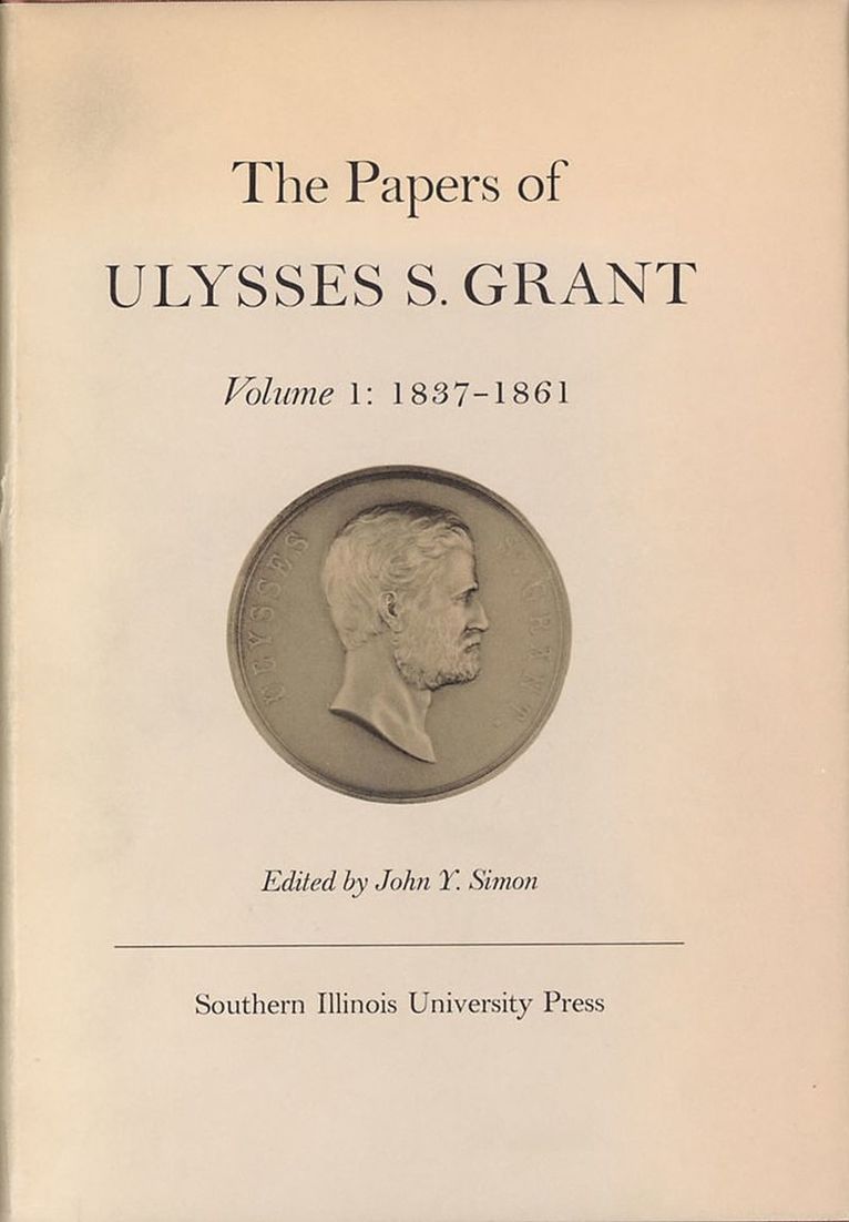 Papers of Ulysses S. Grant, Volume 1 1