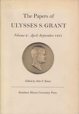 The Papers of Ulysses S. Grant, Volume 2 1