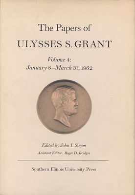 The Papers of Ulysses S. Grant v. 4; Jan.8th-Apr.5th 1862 1