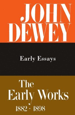 The Collected Works of John Dewey v. 5; 1895-1898, Early Essays 1
