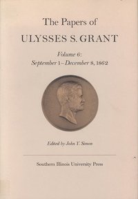 bokomslag The Papers of Ulysses S. Grant, Volume 6