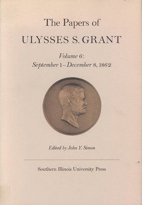 Papers of Ulysses S. Grant, Volume 6