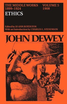 John Dewey, Jo Ann Boydston - Middle Works of John Dewey, Volume 5, 1899-1924, Inbunden