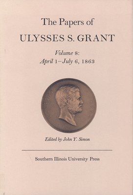 bokomslag The Papers of Ulysses S. Grant, Volume 8