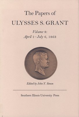 John Y Simon - Papers of Ulysses S. Grant, Volume 8, Inbunden