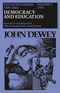 bokomslag The Middle Works of John Dewey, Volume 9, 1899-1924