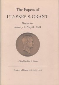 bokomslag The Papers of Ulysses S. Grant, Volume 10
