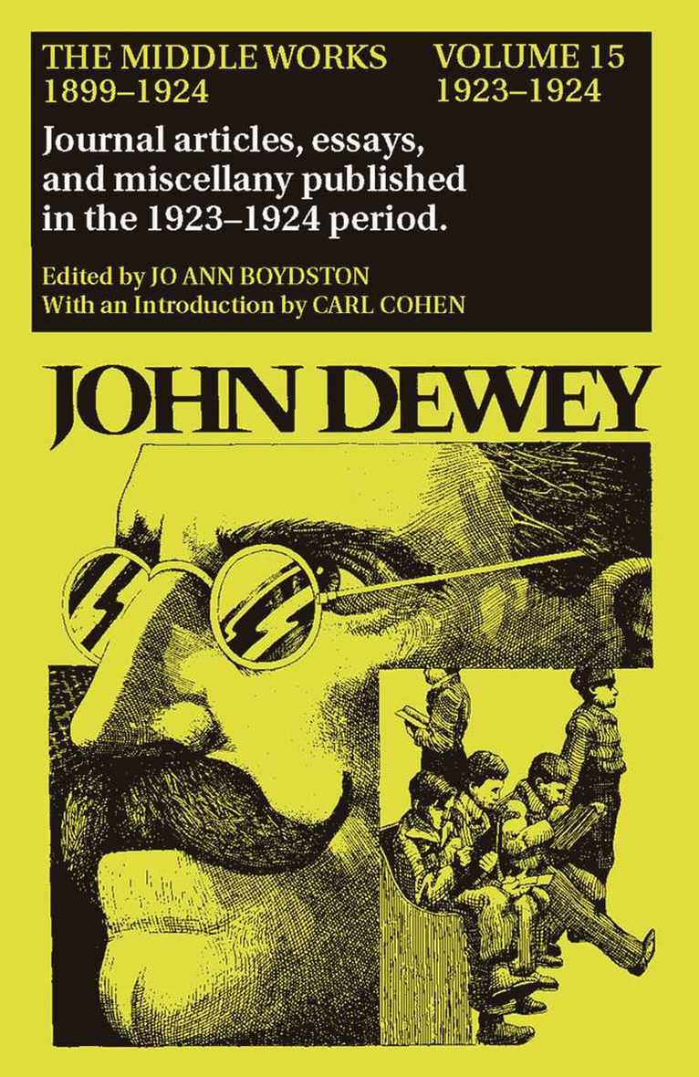 John Dewey, Jo Ann Boydston - Collected Works of John Dewey v. 15; 1923-1924, Journal Articles, Essays, and Miscellany Published in the 1923-1924 Period, Inbunden