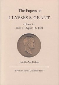 bokomslag The Papers of Ulysses S. Grant, Volume 11