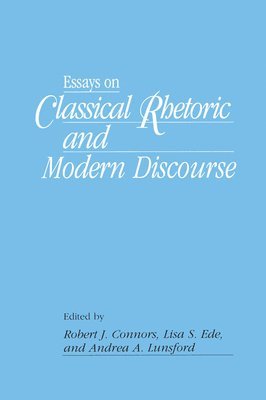 Essays on Classical Rhetoric and Modern Discourse 1