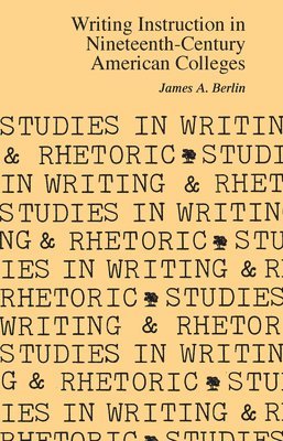 Writing Instruction in Nineteenth-Century American Colleges 1