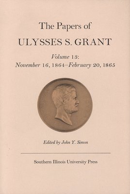 bokomslag The Papers of Ulysses S. Grant, Volume 13