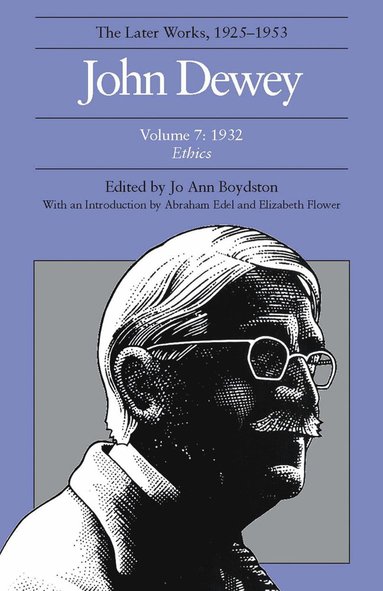 bokomslag Collected Works of John Dewey v. 7; 1932, Ethics