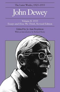 bokomslag Collected Works of John Dewey v. 8; 1933, Essays and How We Think
