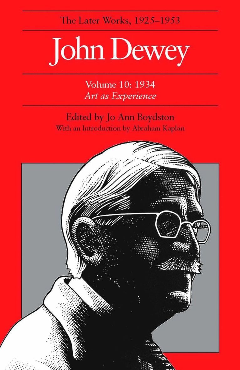 Collected Works of John Dewey v. 10; 1934, Art as Experience