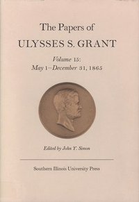 bokomslag The Papers of Ulysses S. Grant, Volume 15