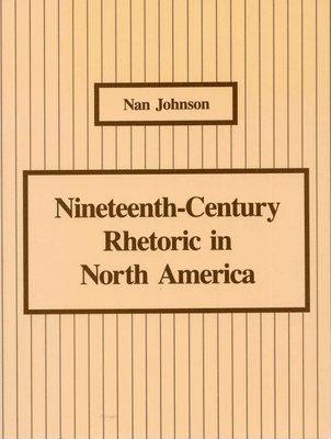 bokomslag Nineteenth-Century Rhetoric in North America