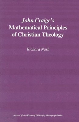 bokomslag John Craige`s Mathematical Principles of Christian Theology
