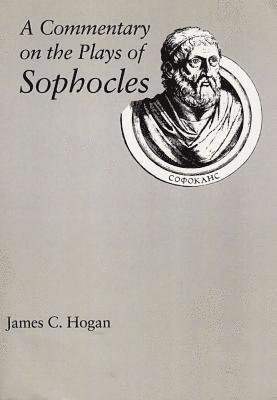 bokomslag A Commentary on the Plays of Sophocles