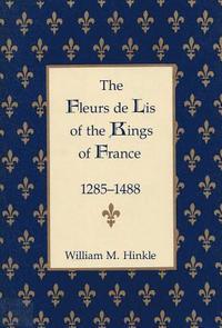 bokomslag The Fleurs De Lis of the Kings of France, 1285-1488