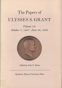 bokomslag The Papers of Ulysses S. Grant, Volume 18