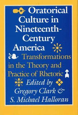 bokomslag Oratorical Culture in Nineteenth-Century America