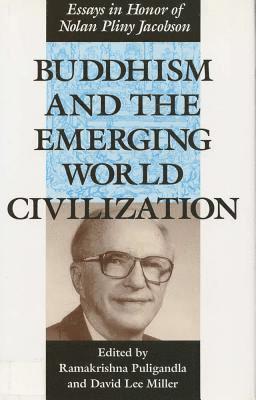 David Lee Miller, Ramakrishna Puligandla - Buddhism and the Emerging World Civilization, Inbunden