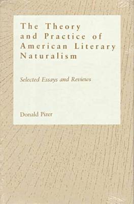 bokomslag The Theory and Practice of American Literary Naturalism