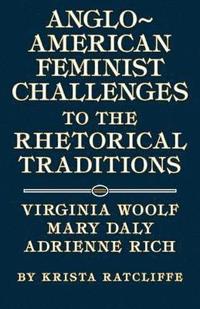 bokomslag Anglo-American Feminist Challenges to the Rhetorical Traditions