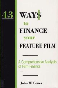 bokomslag 43 Way$ to Finance Your Feature Film