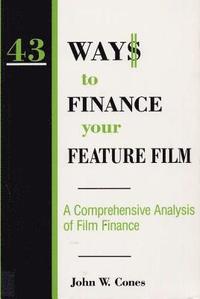 bokomslag 43 Ways to Finance Your Feature Film