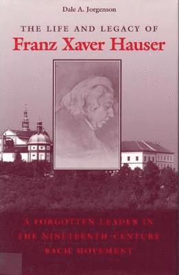 The Life and Legacy of Franz Xaver Hauser 1