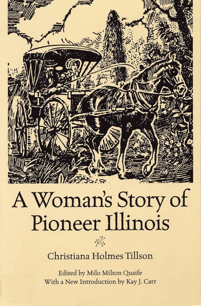 A Woman's Story of Pioneer Illinois 1