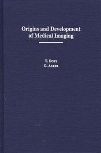 bokomslag Origins and Development of Medical Imaging