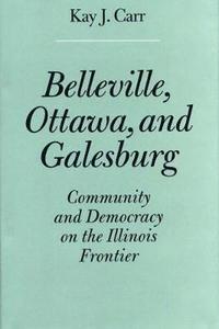 bokomslag Belleville, Ottowa, and Galesburg