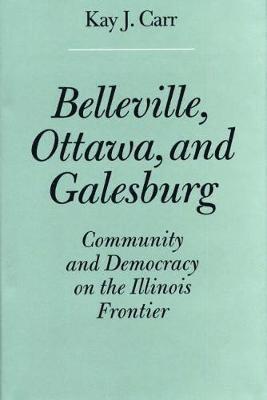 Belleville, Ottowa, and Galesburg 1