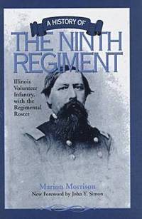 bokomslag A History of the Ninth Regiment Illinois Volunteer Infantry, with the Regimental Roster