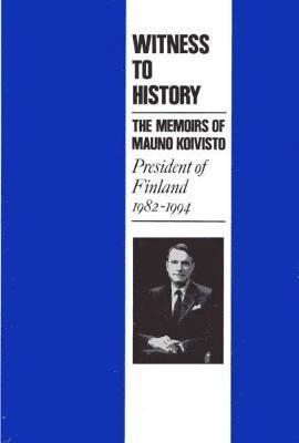 Mauno Koivisto - Witness to History, Inbunden