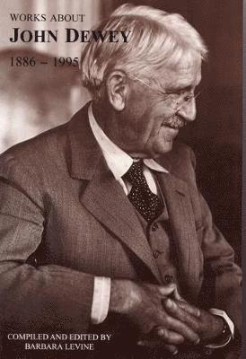 bokomslag Works about John Dewey, 1886-1995