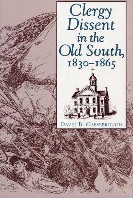 Clergy Dissent in the Old South, 1830-1865 1