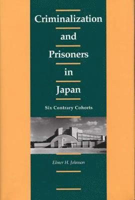 bokomslag Criminalization and Prisoners in Japan