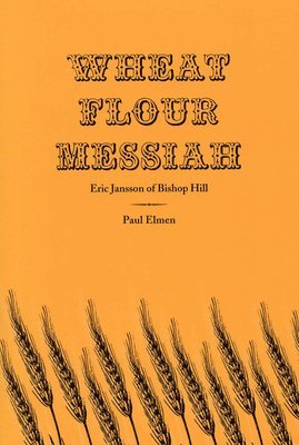 Paul Elmen - Wheat Flour Messiah, Häftad