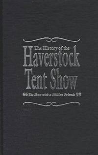 bokomslag The History of the Haverstock Tent Show