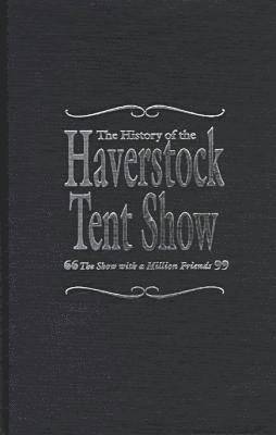 The History of the Haverstock Tent Show 1