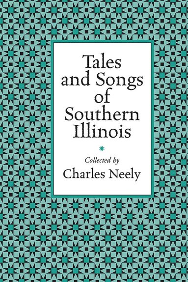 bokomslag Tales and Songs of Southern Illinois