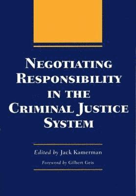 bokomslag Negotiating Responsibility in the Criminal Justice System