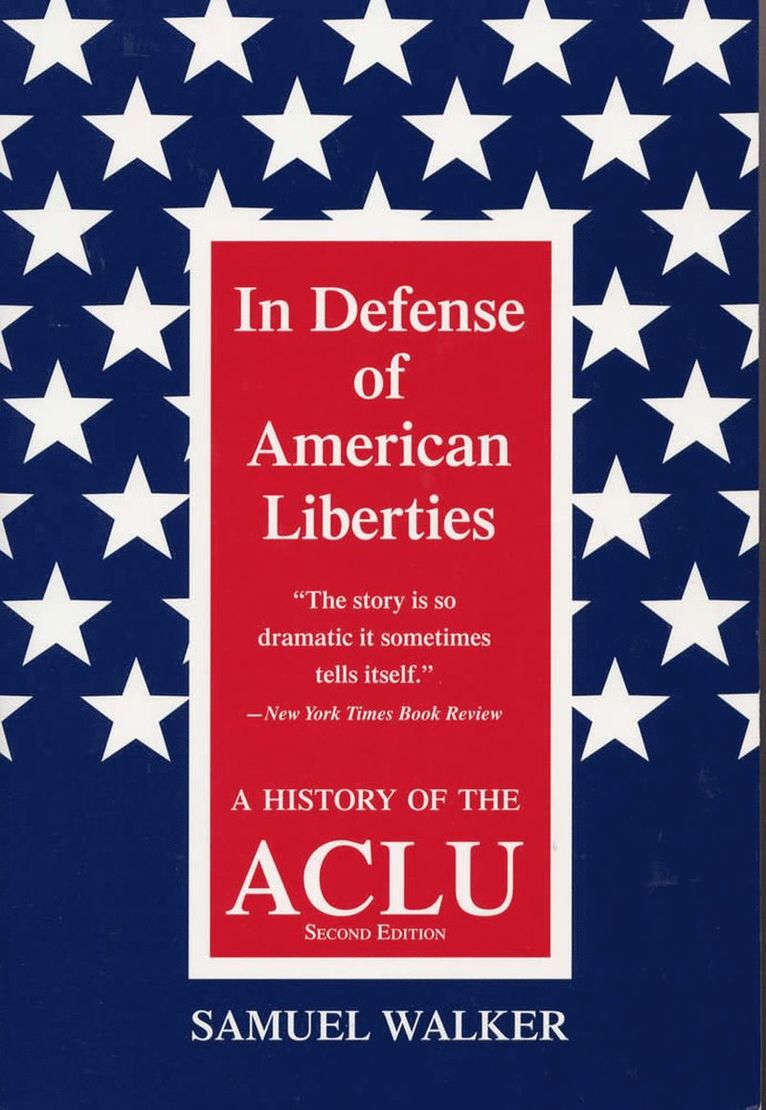 Samuel Walker - In Defence of American Liberties, Häftad