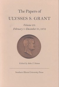 bokomslag The Papers of Ulysses S. Grant, Volume 23