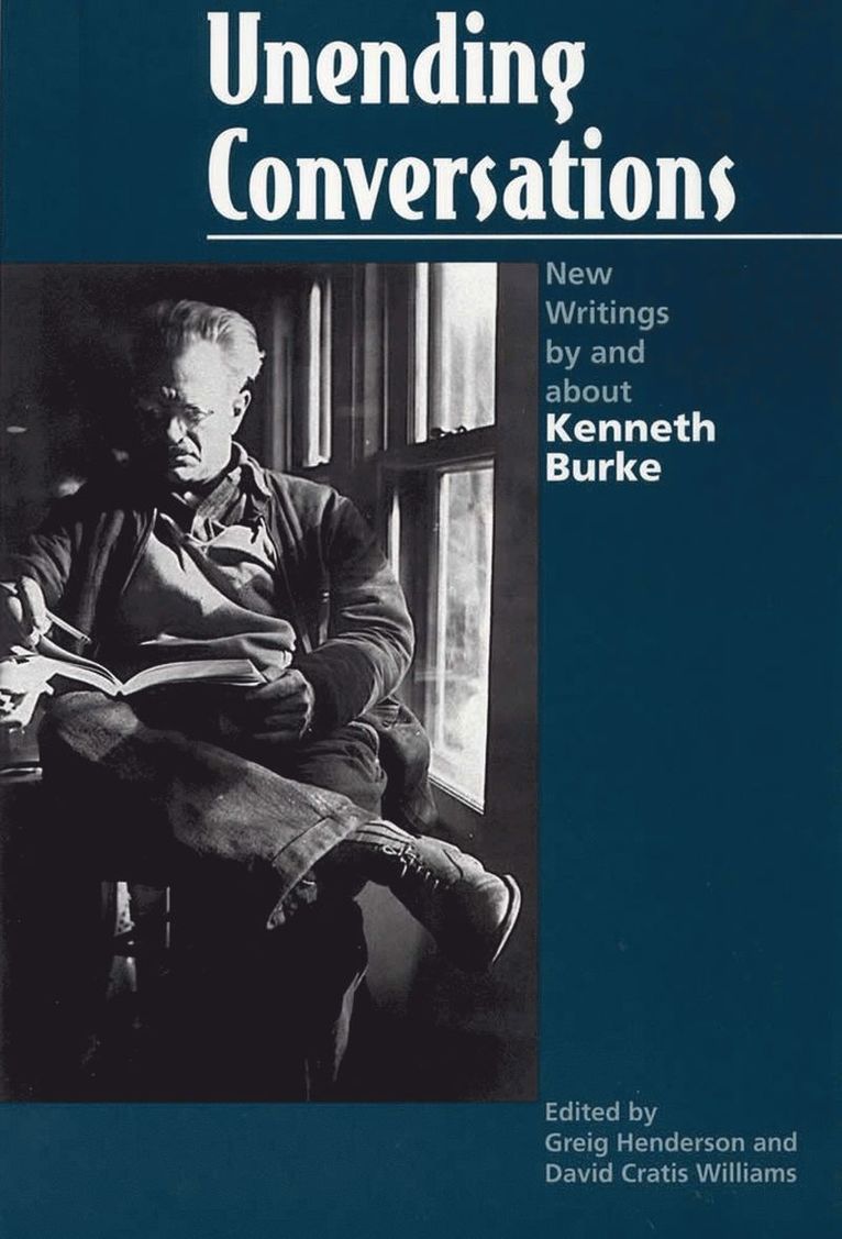 Kenneth Burke, Greig E. Henderson, David Cratis Williams - Unending Conversations, Häftad